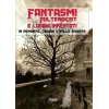 Fantasmi Poltergeist e Luoghi Infestati