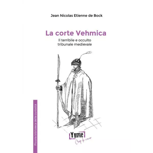 Esoterika - L a corte vehmica,il terribile e occulto tribunale medieva